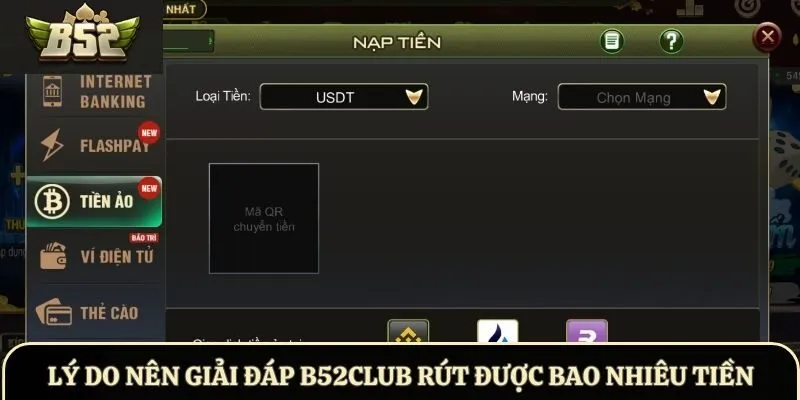 Lý do nên giải đáp B52Club rút được bao nhiêu tiền